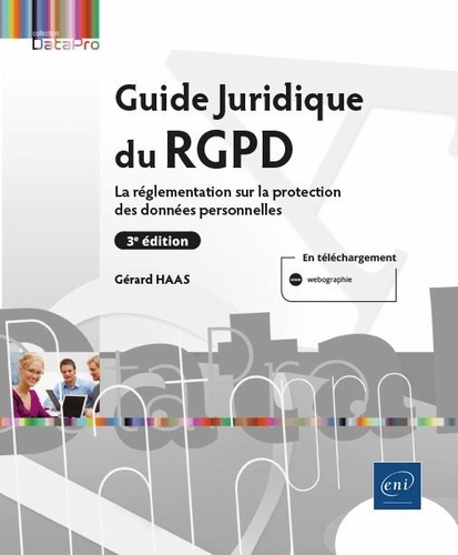 Guide Juridique du RGPD  - La réglementation sur la protection des données personnelles