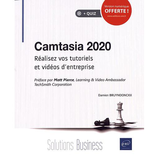Camtasia 2020  - Réalisez vos tutoriels et vidéos d'entreprise
