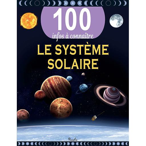 Le système solaire - 100 infos à connaître