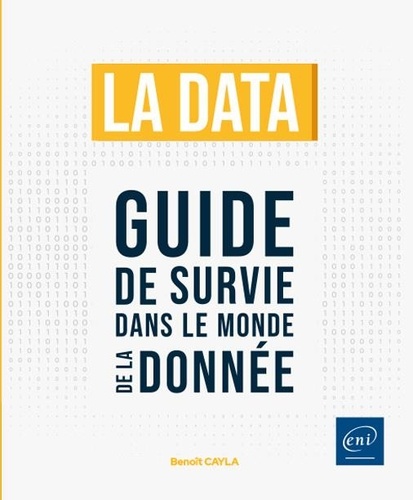 La data  - Guide de survie dans le monde de la donnée