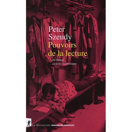 Pouvoirs de la lecture  - De Platon au livre électronique