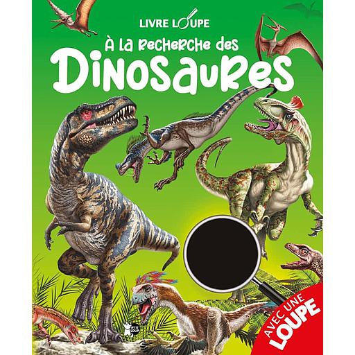 A la recherche des Dinosaures  - Avec 1 loupe