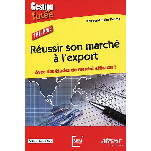 TPE-PME : Réussir son marché à l'export  - Avec des études de marché efficaces !