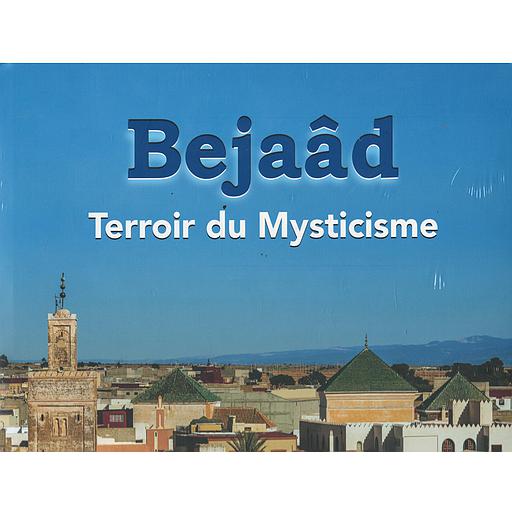 Bejaad a Land of Mysticism and Sufi Ways