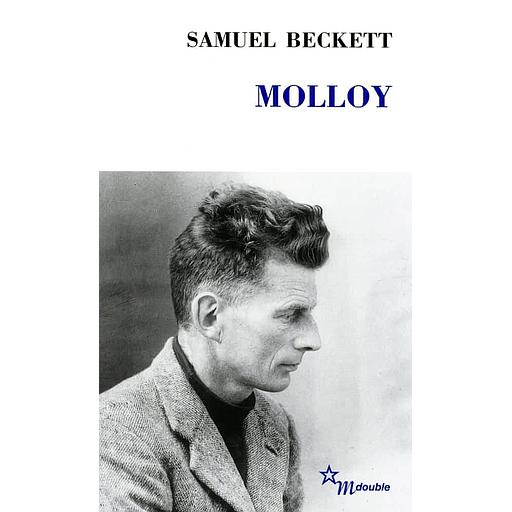 Molloy suivi de &quot;Molloy&quot;  - Un événement littéraire, une oeuvre