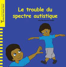 Le trouble du spectre autistique