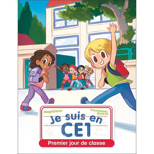Je suis en CE1 Tome 1 - Premier jour de classe
