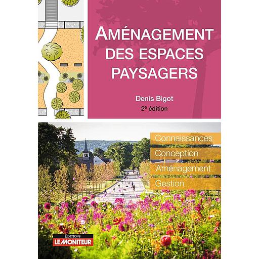 Aménagement des espaces paysagers  - Connaissance, conception, aménagement, gestion