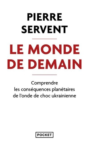 Le monde de demain  - Comprendre les conséquences planétaires de l'onde de choc ukrainienne