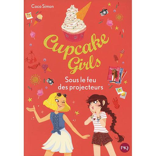 Cupcake Girls Tome 31 - Sous le feu des projecteurs