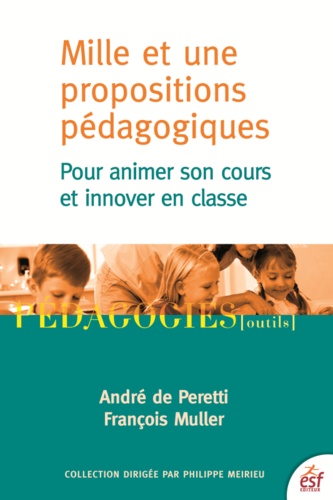 Mille et une propositions pédagogiques  - Pour animer son cours et innover en classe