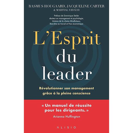 L'esprit du leader  - Révolutionner son management grâce à la pleine conscience