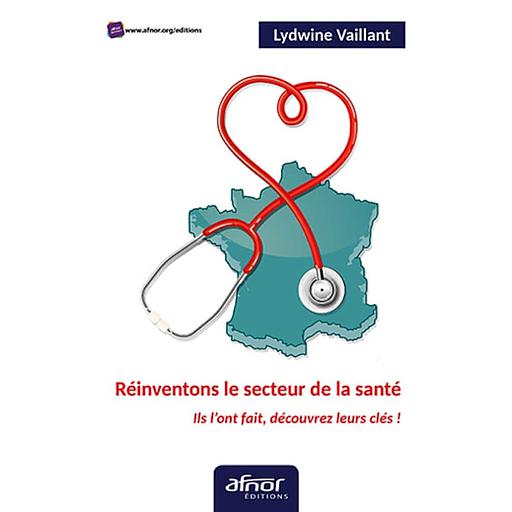 Réinventons le secteur de la santé  - Ils l'ont fait, découvrez leurs clés !