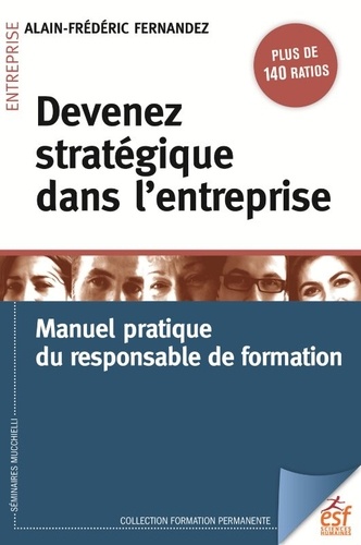 Devenez stratégique dans l'entreprise  - Manuel pratique du responsable formation