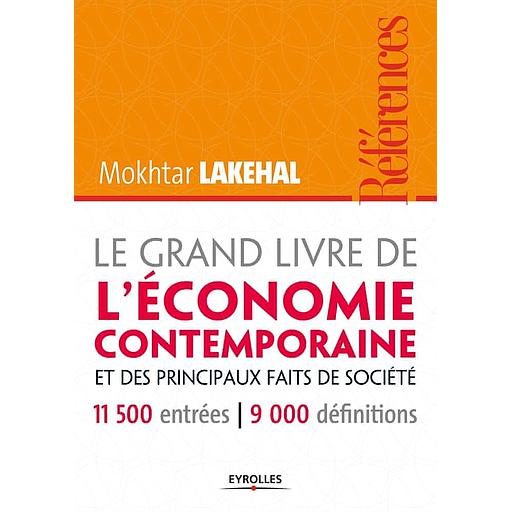 Le grand livre de l'économie contemporaine et ses principaux faits de société