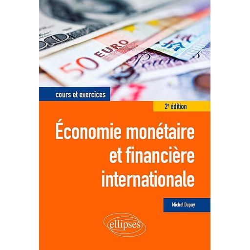Economie monétaire et financière internationale  - Cours et exercices