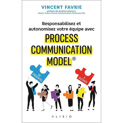 Responsabilisez et autonomisez votre équipe avec Process Communication Model