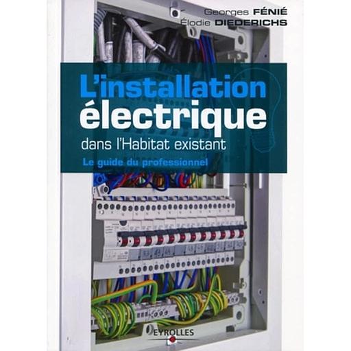 L'installation électrique dans l'Habitat existant