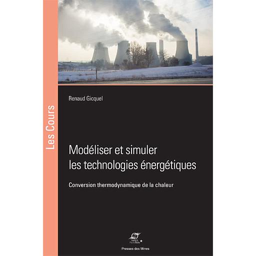 Modéliser et simuler les technologies énergétiques  - Conversion thermodynamique de la chaleur