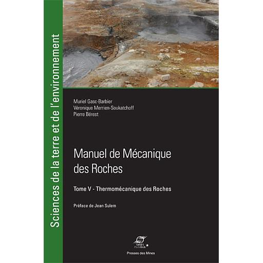 Manuel de mécanique des roches - Tome 5, Thermomécanique des roches
