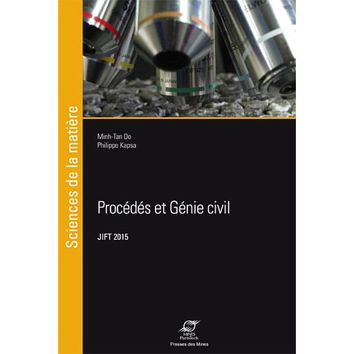 Procédés et génie civil  - 27e Journées Internationales Francophones de Tribologie (JIFT 2015, 27-29 mai 2015, Nantes)