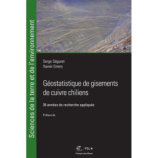Géostatistique de gisements de cuivre chiliens  - 35 années de recherche appliquée