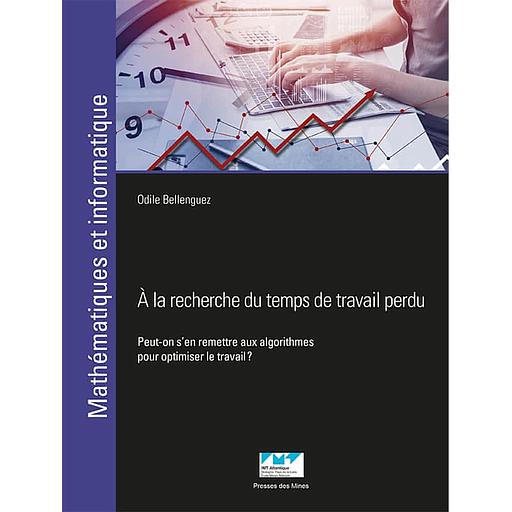 A la recherche du temps de travail perdu  - Peut-on s'en remettre aux algorithmes ?