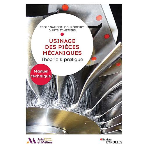 Usinage des pièces mécaniques  - Théorie et pratique