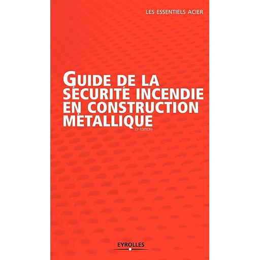 Guide de la sécurite incendie en construction métallique