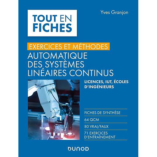 Campus Automatique des systèmes linéaires continus - Exercices et méthodes. Licences, IUT, écoles d'ingénieurs