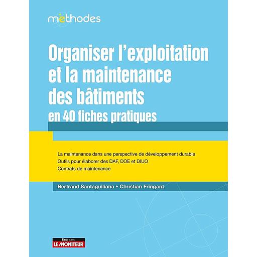 Campus Organiser l'exploitation et la maintenance des bâtiments en 40 fiches pratiques