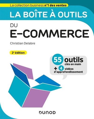 La boîte à outils du E-Commerce - 55 outils clés en main et 4 vidéos d'approfondissement (Campus)