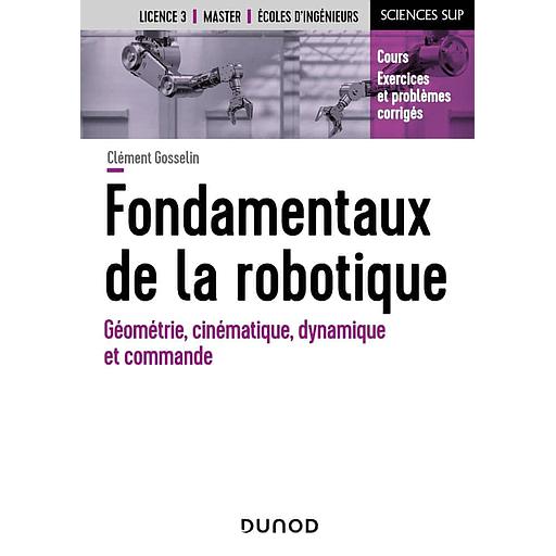 Campus Fondamentaux de la robotique - Géométrie, cinématique, dynamique et commande