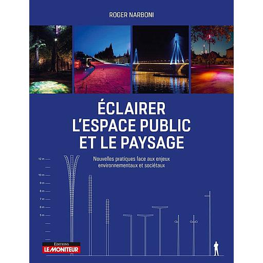 Campus Eclairer l'espace urbain et le paysage - Nouvelles pratiques face aux enjeux environnementaux et sociétaux