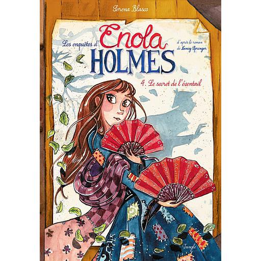 Les enquêtes d'Enola Holmes Tome 4 - Le secret de l'éventail