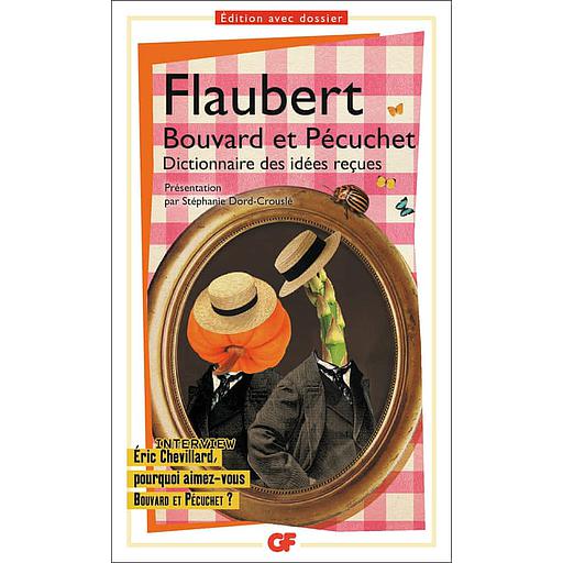 Bouvard et Pécuchet - Avec des fragments du second volume, dont le Dictionnaire des idées reçues