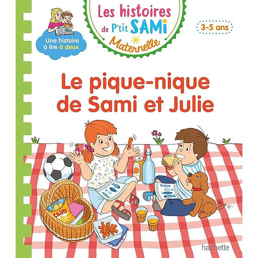 Les histoires de P'tit Sami Maternelle - Le pique-nique de Sami et Julie