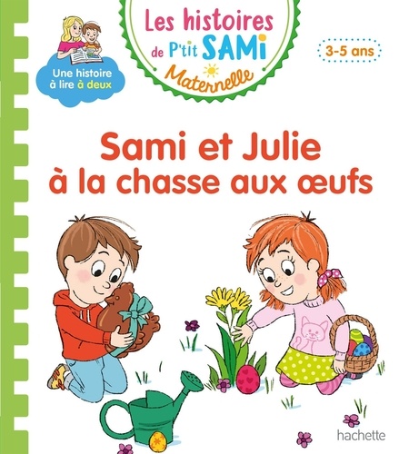 Sami et Julie maternelle - Sami et Julie à la chasse aux oeufs