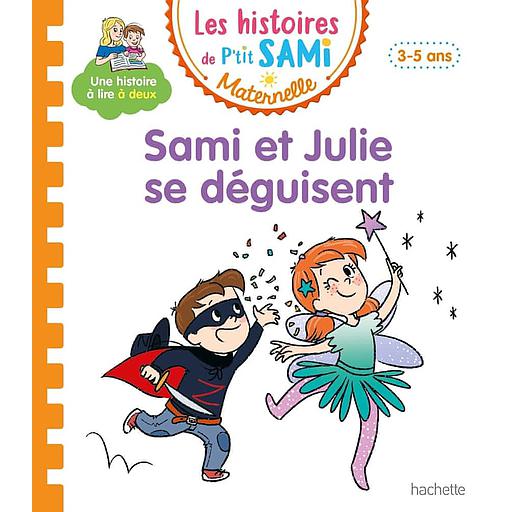 Les histoires de P'tit Sami Maternelle - Sami et Julie se déguisent