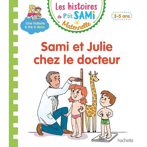 Les histoires de P'tit Sami Maternelle - Sami et Julie chez le docteur