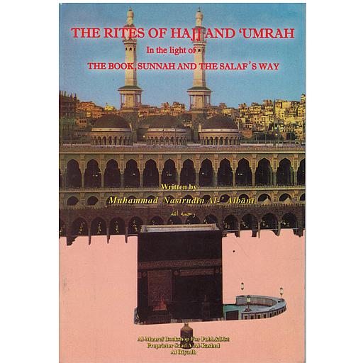 THE RITES OF HAJJ AND UMRAH