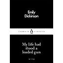 My Life Had Stood a Loaded Gun