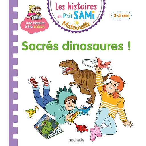 Les histoires de P'tit Sami Maternelle - Sacrés dinosaures !