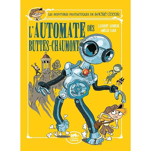 Les aventures fantastiques de Sacré-Coeur - L'automate des Buttes-Chaumont