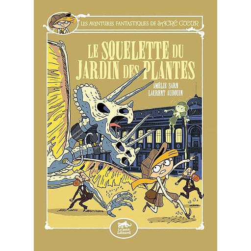 Les aventures fantastiques de Sacré-Coeur - Le squelette du Jardin des plantes