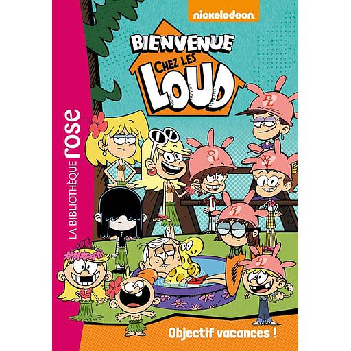 Bienvenue chez les Loud Tome 4 - Objectif vacances !