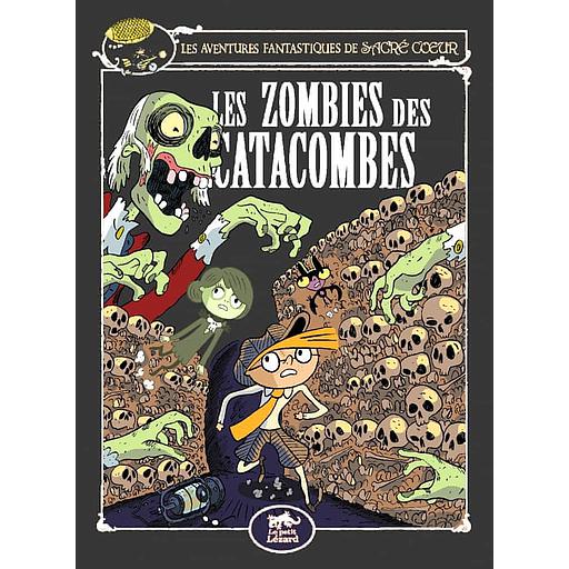 Les aventures fantastiques de Sacré-Coeur - Les zombies des catacombes