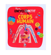Mon EncycloPetit du Corps Humain