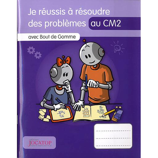 Je réussis à résoudre des problèmes au CM2 avec Bout de Gomme