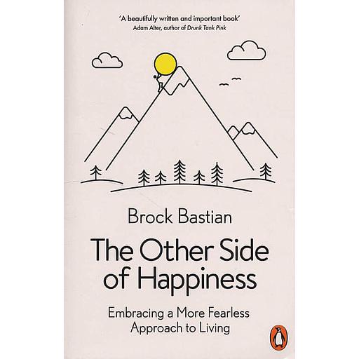 Other Side of Happiness - Embracing a More Fearless Approach to Living